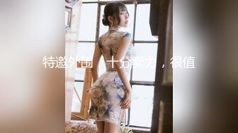 7-26山鸡岁月 约丰满外围女，床上花活特别多，又扣又舔，后入暴操