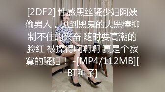 老主播剧情之王，露脸自慰，和男友啪啪做爱内射一逼，时间长了操成了大黑逼