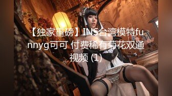 【新片速遞】&nbsp;&nbsp;❤️❤️淫荡巨乳嫂子，一对豪乳大又软，骚货每天多要操，极品美臀后入特写，主动骑乘位，奶子乳交，极度诱惑[2.69G/MP4/03:13:57]