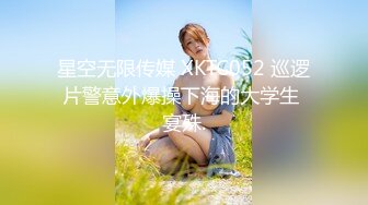 爱豆传媒IDG5529干爹干干女儿对白淫荡场面不堪入目-颜值不输明星 婉婉