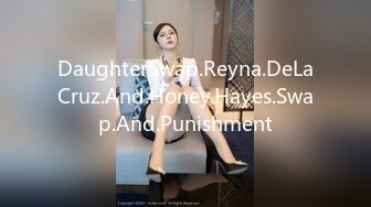 DaughterSwap.Reyna.DeLaCruz.And.Honey.Hayes.Swap.And.Punishment